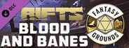 Fantasy Grounds - Savage Rifts: Blood and Banes