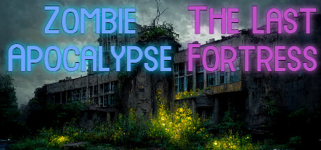 Zombie Apocalypse - The Last Fortress Cheat Engine/CT