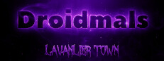 Droidmals: Lavanlier Town