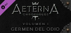 Aeterna Noctis: Germen del Odio