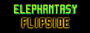 Elephantasy: Flipside