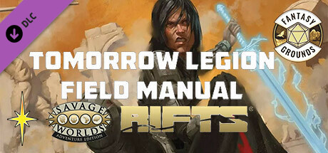Fantasy Grounds - Savage Rifts(R): Tomorrow Legion Field Manual Header Image