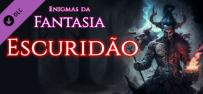 Enigmas da Fantasia: Escuridão