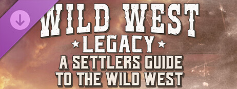 Wild West Legacy - A Settlers Guide to the Wild West cover art
