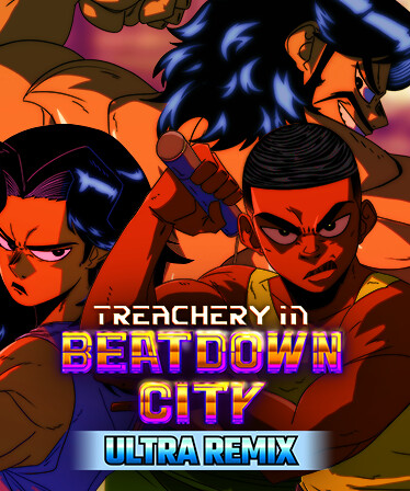 Treachery in Beatdown City: Ultra Remix