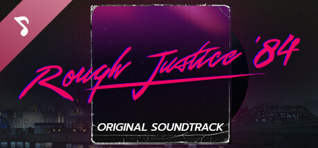 Rough Justice: '84 - Soundtrack banner image