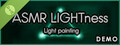 ASMR LIGHTness - Light painting Demo