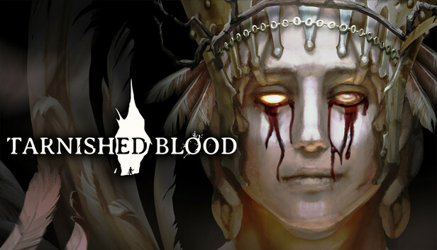 Tarnished Blood on Steam