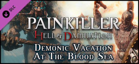 Painkiller Hell & Damnation: Demonic Vacation at the Blood Sea banner image