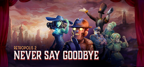 Retropolis 2: Never Say Goodbye banner