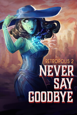 Обложка Retropolis 2: Never Say Goodbye