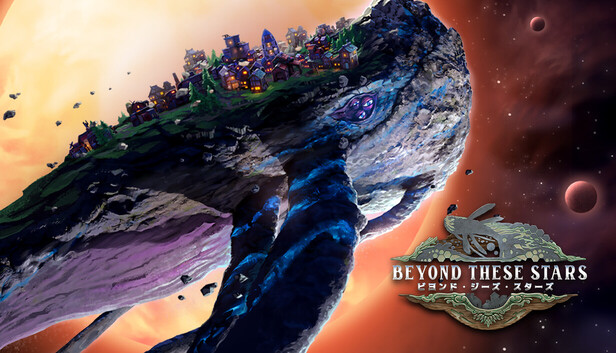 Steam：Beyond These Stars ビヨンド・ジーズ・スターズ