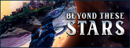 Beyond These Stars