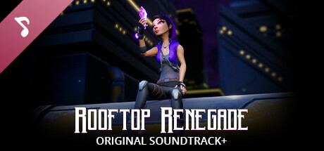 Rooftop Renegade Original Soundtrack+ banner image