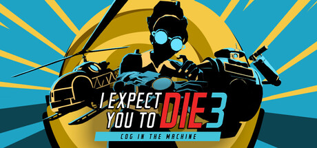 I Expect You To Die 3: Cog in the Machine header banner
