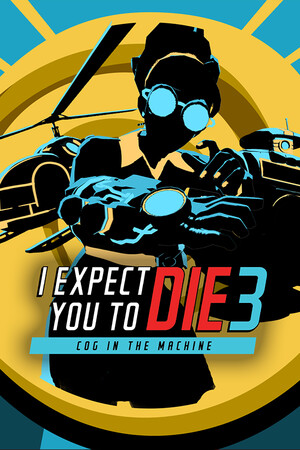 Cover art of I Expect You To Die 3: Cog in the Machine