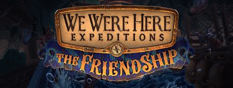 We Were Here Expeditions: The FriendShip cover art