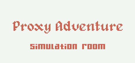 Proxy Adventure: Simulation Room banner