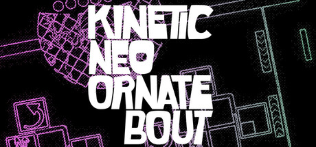Cover of Kinetic Neo Ornate Bout on Steam