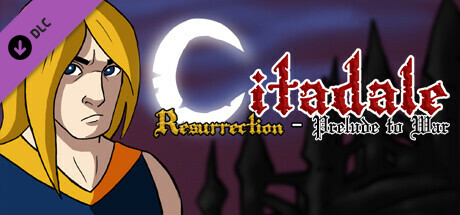 Citadale Resurrection - Prelude to War DLC banner image