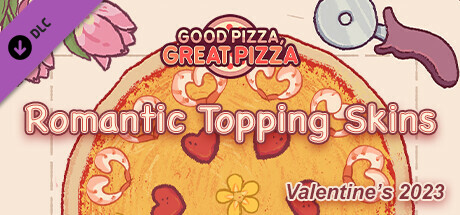 Good Pizza, Great Pizza - Romantic Topping Skins - Valentines 2023 banner image