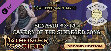 Fantasy Grounds - Pathfinder 2 RPG - Pathfinder Society Scenario #3-15: Cavern of the Sundered Song Header Image