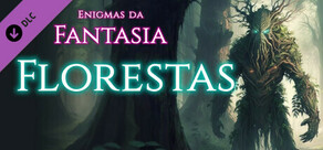 Enigmas da Fantasia: Florestas