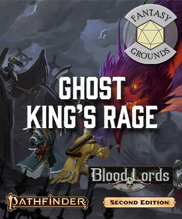 Fantasy Grounds - Pathfinder 2 RPG - Blood Lords AP 6: Ghost King's Rage