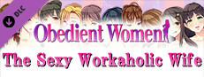 Obedient Women - The Sexy Workaholic Wife game capsule image