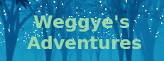 Weggye's Adventures