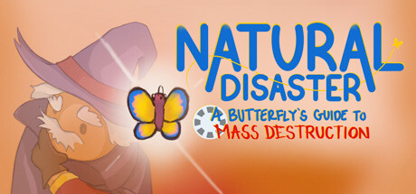 Natural Disaster: A Butterfly's Guide to Mass Destruction Cheat Engine/CT