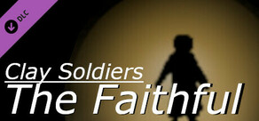 Clay Soldiers - The Faithful