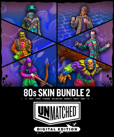 Unmatched: Digital Edition - 80s Skin Bundle 2