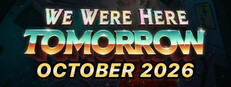 We Were Here Tomorrow