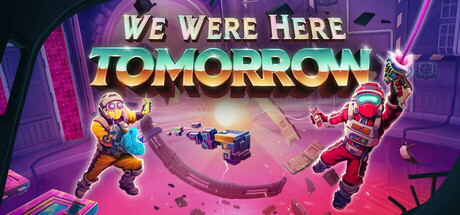 We Were Here Tomorrow header