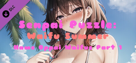 Senpai Puzzle: Waifu Summer - Hame Oppai Waifus Part 1 banner image