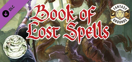 Fantasy Grounds - Book of Lost Spells Header Image