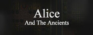 Alice and The Ancients
