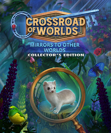 Crossroad of Worlds: Mirrors to Other worlds Collector's Edition