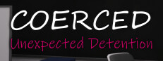 Coerced: Unexpected Detention