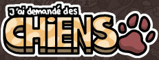 J'ai demandé des chiens.