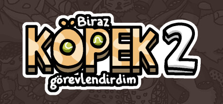 Biraz köpek 2 görevlendirdim
