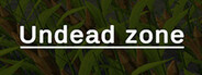 Undead zone