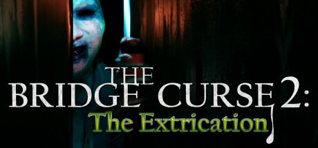 The Bridge Curse 2: The Extrication banner image