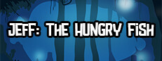 Jeff: The Hungry Fish