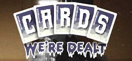 Cards We're Dealt banner