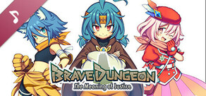 Brave Dungeon -The Meaning of Justice- OST