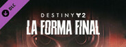 Destiny 2: La Forma Final