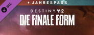 Destiny 2: Die finale Form + Jahrespass