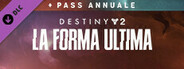 Destiny 2: La Forma Ultima + Pass annuale